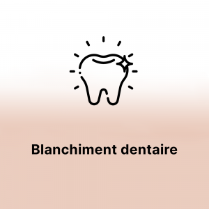 Blanchiment dentaire